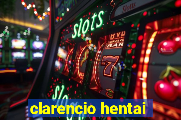 clarencio hentai